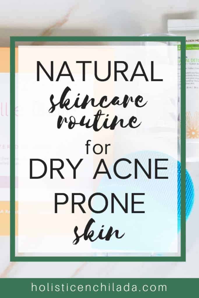 dry acne prone skincare routine, best face wash for acne, best natural skincare for acne