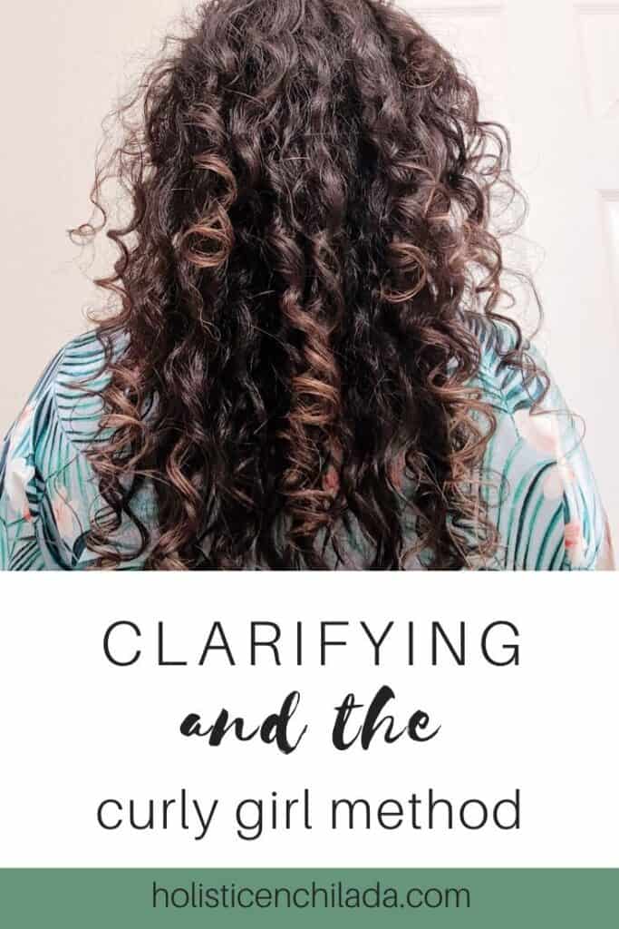 Clarifying And The Curly Girl Method The Holistic Enchilada Curly Hair Clean Beauty 