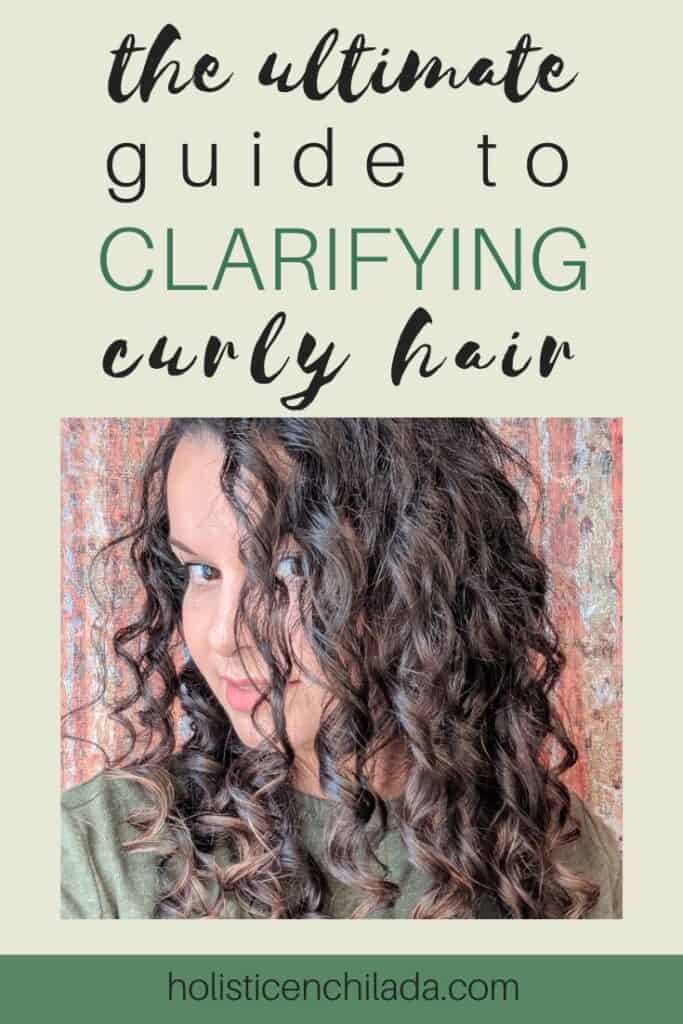 Guide To Clarifying Curly Hair 1 The Holistic Enchilada Curly 