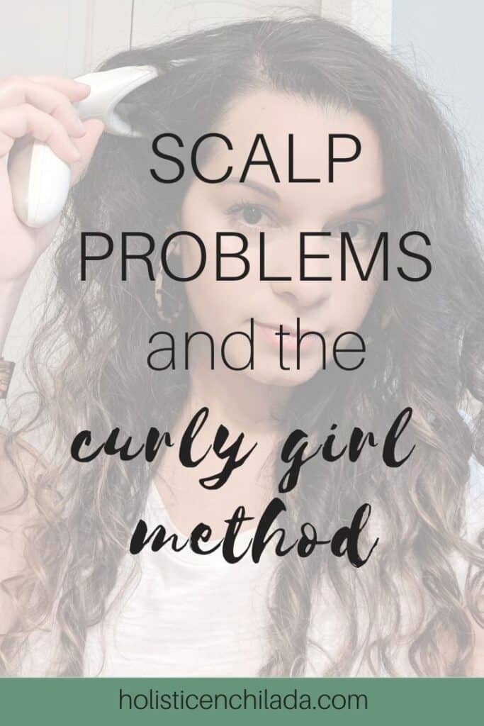 scalp problems and the curly girl method #scalpmassage #scalpmassageforhairgrowth #scalpmassagertool #scalpmassagetechniques #scalpmassagebenefits #scalpremedies #curlygirlmethod