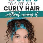 how to sleep with curly hair