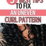 5 tips to fix an uneven curl pattern