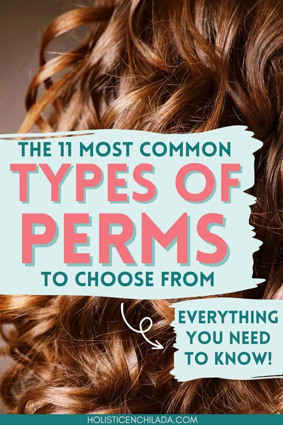 The 11 Most Common Types Of Perms To Choose From