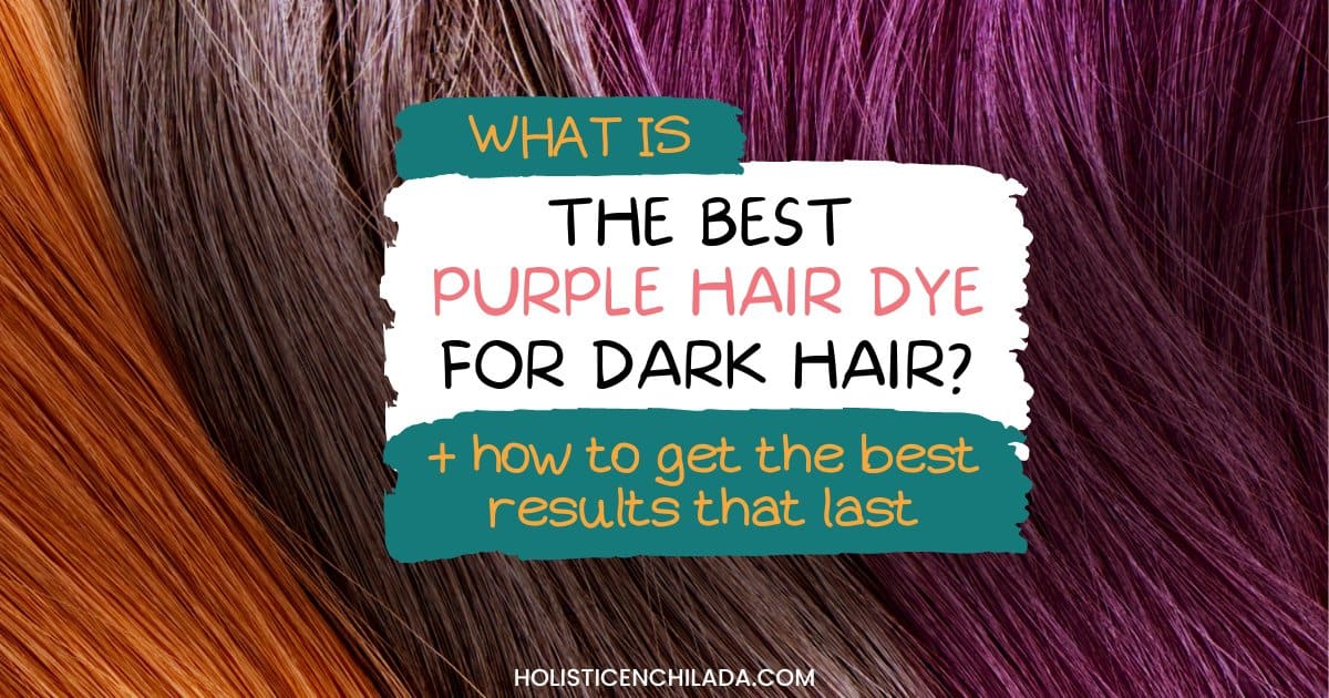 What Is the Best Purple Hair Dye for Dark Hair?