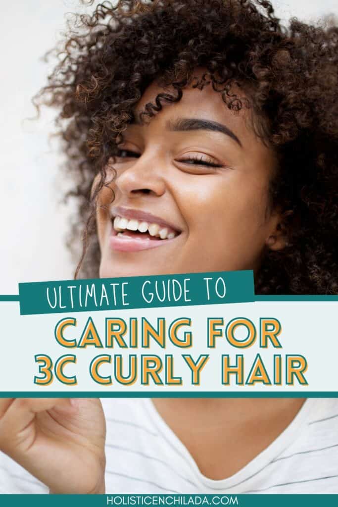 woman with 3c hair smiling with text overlay: ultimate guide to caring for 3c curly hair