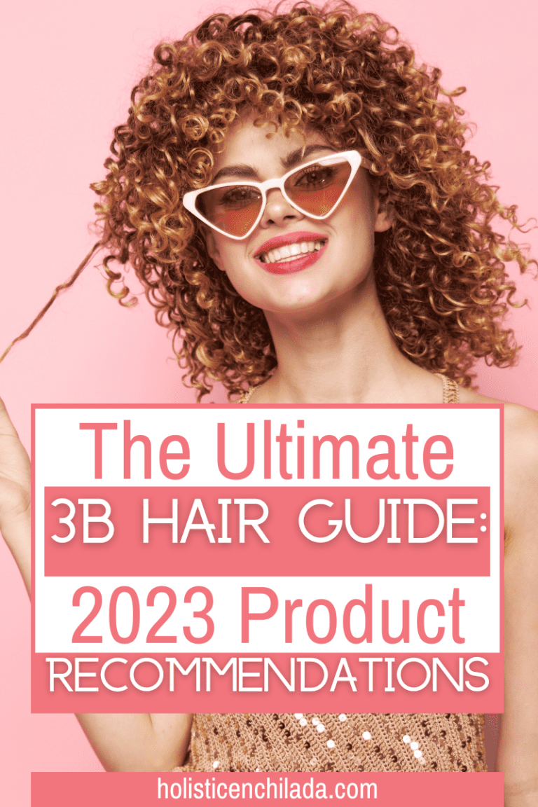 The Ultimate 3B Hair Guide: 2023 Product Recommendations