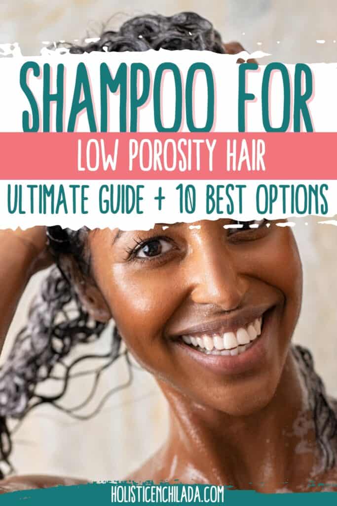 text overlay: ultimate guide to shampoos for low porosity hair - 10 best shampoos