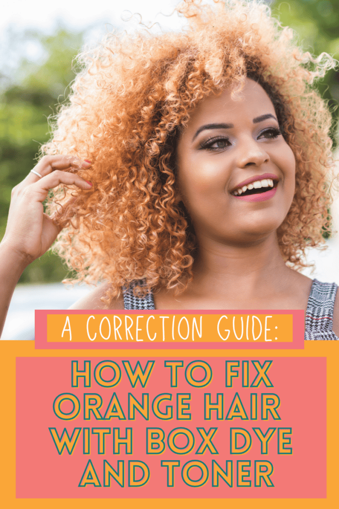 how to fix orange hair with box dye and toner text overlay on woman with orange curly hair
