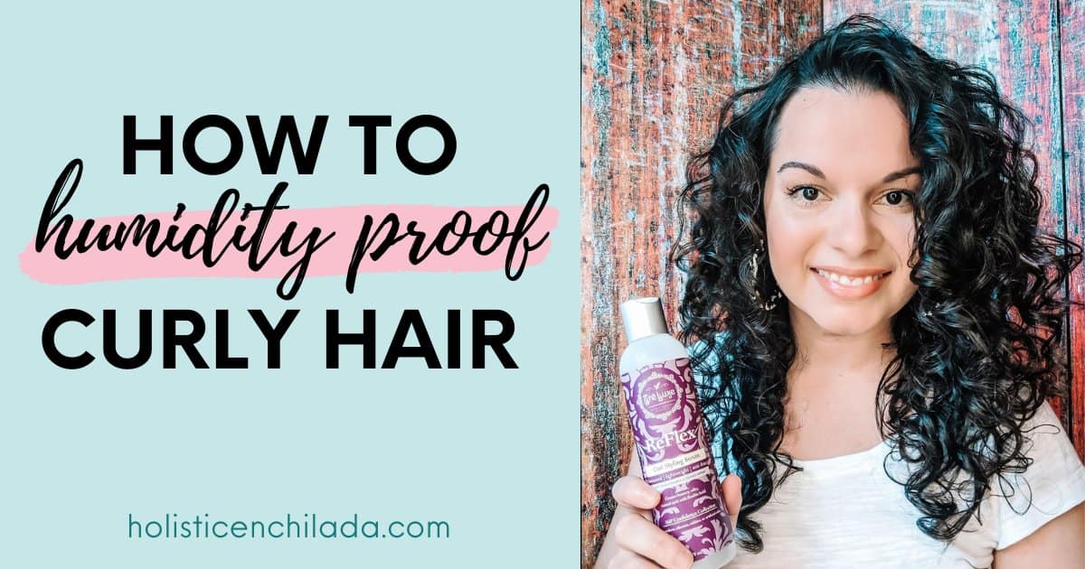 How To Frizz-Proof Curly Hair in Humidity