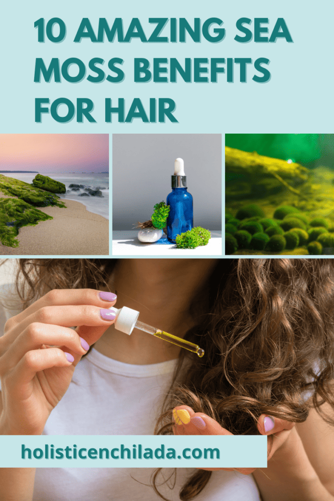 sea moss benefits for hair text overlay on images of sea moss in ocean on a beach and in a glass bottle and woman applying product to hair