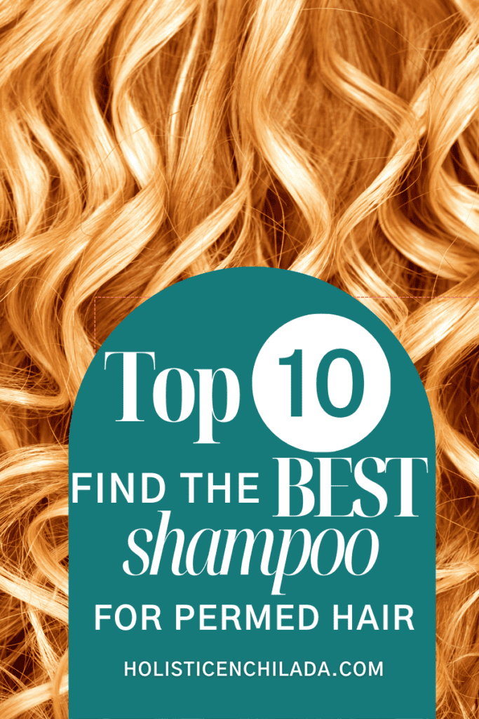 top 10 find the best shampoo for permed hair text overlay on  image of the back of the head of a blond with permed curls
