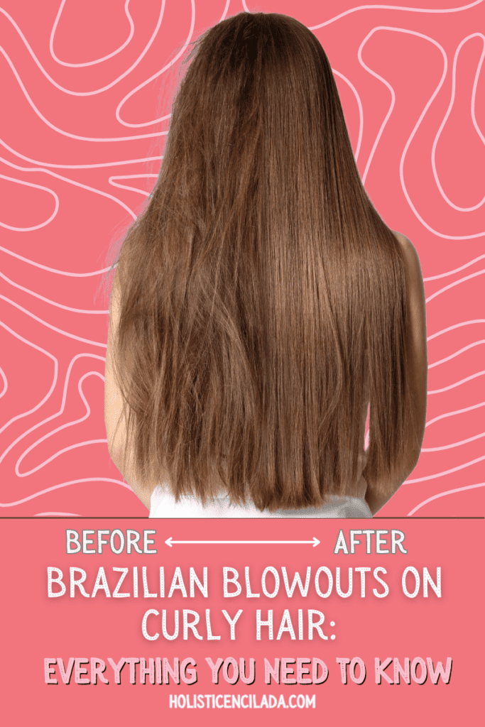 brazilian blowout on curly hair text overlay on woman with long brown hair